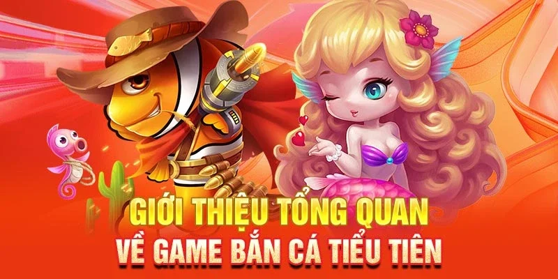 Bắn cá tiểu tiên giao diện đẹp, chơi đơn giản