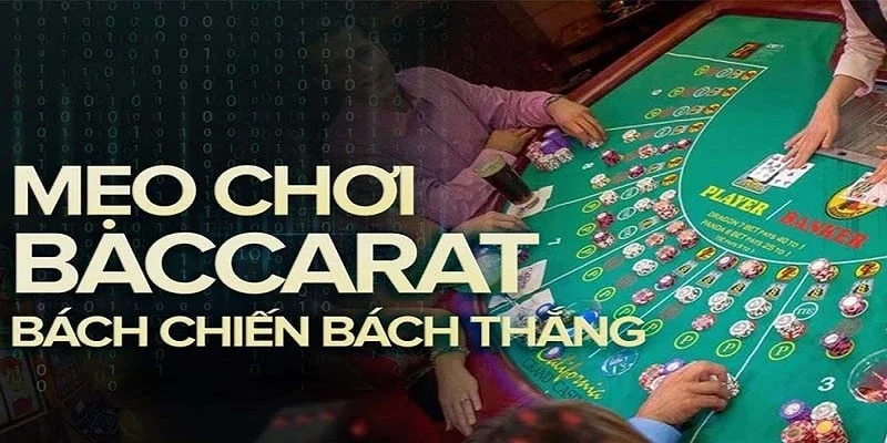 Cách chơi Baccarat chơi đơn giản dễ dàng không bao giờ thua