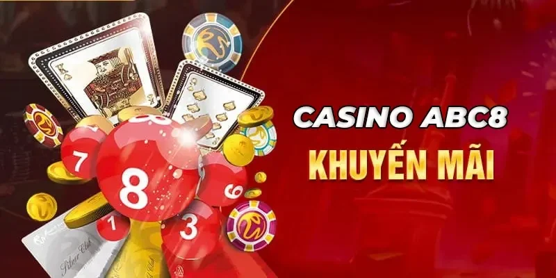 Casino ABC8 quà thưởng hấp dẫn cho thành viên mới